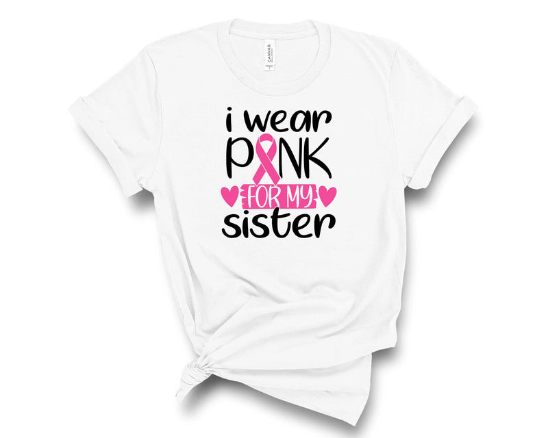 I Wear Pink For My Sister -Transfer