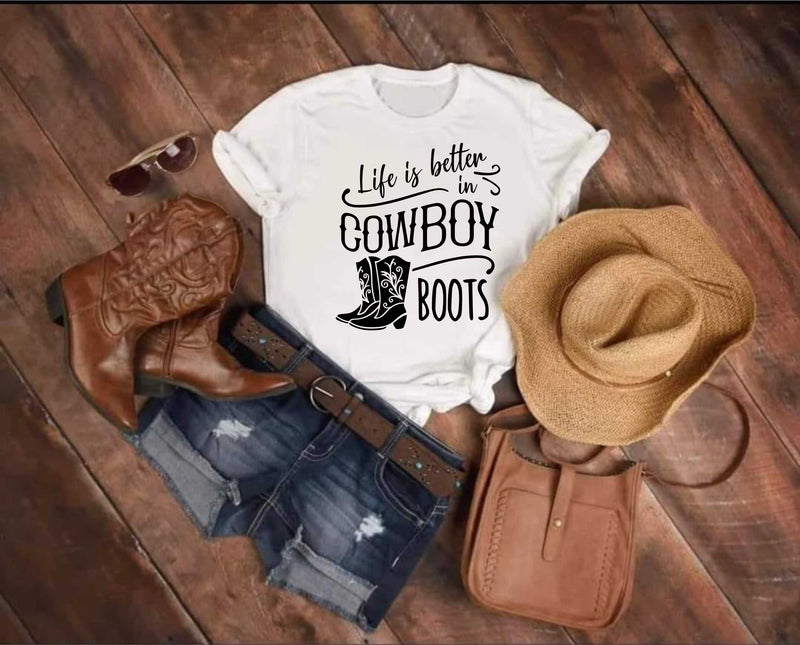 Life Is Better In Cowboy Boots- Transfer