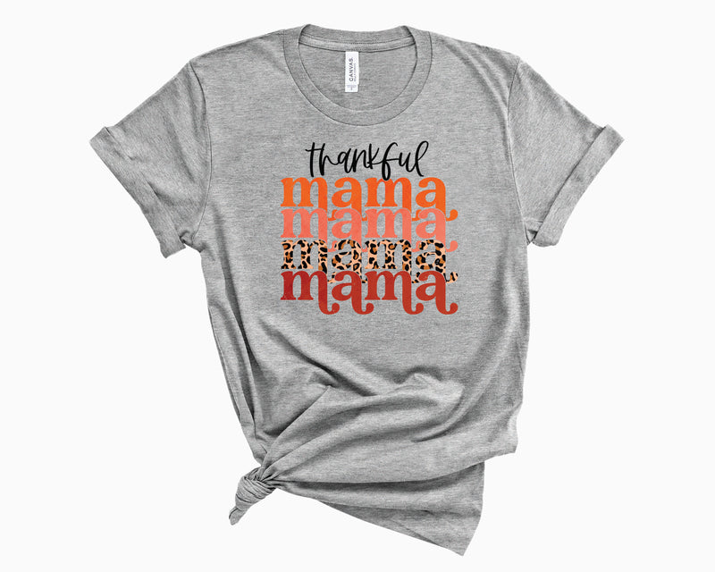 Thankful Mama Stacked- Graphic Tee